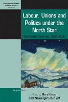 Mary Hilson (Ed.) - Labour, Unions and Politics under the North Star: The Nordic Countries, 1700-2000 - 9781785334962 - V9781785334962
