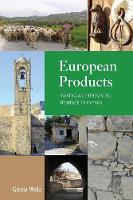Gisela Welz - European Products: Making and Unmaking Heritage in Cyprus - 9781785335174 - V9781785335174