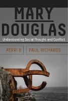 Perri 6 - Mary Douglas: Understanding Social Thought and Conflict - 9781785335617 - V9781785335617