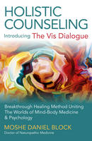 Moshe Daniel Block - Holistic Counseling - Introducing 