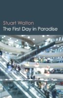 Stuart Walton - First Day in Paradise, The - 9781785352355 - V9781785352355