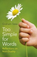 Graham Stew - Too Simple for Words – Reflections on Non–Duality - 9781785352713 - V9781785352713