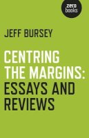 Jeff Bursey - Centring the Margins: Essays and Reviews - 9781785354007 - V9781785354007