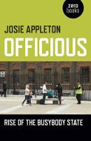 Josie Appleton - Officious: Rise of the Busybody State - 9781785354205 - V9781785354205