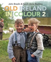 John Breslin and Sarah-Anne Buckley - Old Ireland in Colour Vol. 2 - 9781785374111 - 9781785374111