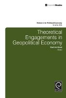Hardback - Theoretical Engagements in Geopolitical Economy - 9781785602955 - V9781785602955