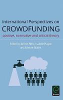 J R Me M Ric - International Perspectives on Crowdfunding: Positive, Normative and Critical Theory - 9781785603150 - V9781785603150