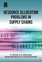 K. Ganesh - Resource Allocation Problems in Supply Chains - 9781785603990 - V9781785603990