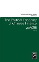J. Jay Choi (Ed.) - The Political Economy of Chinese Finance - 9781785609589 - V9781785609589