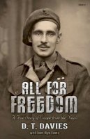 D.t. Davies - All for Freedom - A True Story of Escape from the Nazis - 9781785621680 - V9781785621680