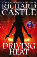 Richard Castle - Driving Heat - 9781785650000 - V9781785650000