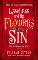 William Sutton - Lawless and the Flowers of Sin: Lawless 2 - 9781785650116 - V9781785650116
