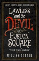 William Sutton - Lawless and the Devil of Euston Square (Lawless): 1 - 9781785650154 - V9781785650154