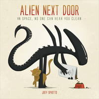 Joey Spiotto - Alien Next Door: In Space, No One Can Hear You Clean - 9781785650260 - V9781785650260