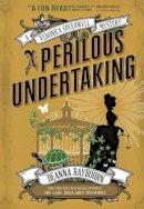 Deanna Raybourn - A Perilous Undertaking: A Veronica Speedwell Mystery - 9781785650505 - V9781785650505