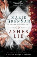 Marie Brennan - In Ashes Lie - 9781785650758 - V9781785650758