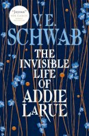 V.e. Schwab - The Invisible Life of Addie LaRue - 9781785652509 - V9781785652509