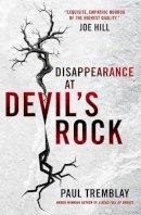 Paul Tremblay - Disappearance at Devil´s Rock: A Novel - 9781785653643 - 9781785653643