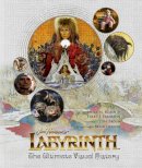Paula M Block, Terry J Erdmann - Labyrinth: The Ultimate Visual History - 9781785654350 - 9781785654350