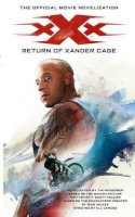 Tim Waggoner - xXx: Return of Xander Cage - The Official Movie Novelization - 9781785655142 - V9781785655142