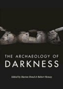 Robert (Ed) Hensey - The Archaeology of Darkness - 9781785701917 - V9781785701917