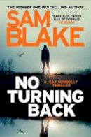 Sam Blake - No Turning Back: The new thriller from the #1 bestselling author - 9781785760815 - 9781785760815