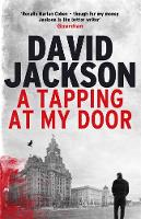 David Jackson - A Tapping at My Door: A Gripping Crime Thriller (The DS Nathan Cody Series) - 9781785761072 - V9781785761072