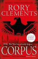 Rory Clements - Corpus: A gripping spy thriller - 9781785762642 - V9781785762642