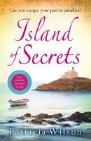 Patricia Wilson - Island of Secrets: Take your summer holiday now with this sun-drenched story of love, loss and family - 9781785762789 - V9781785762789