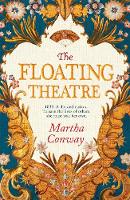 Martha Conway - The Floating Theatre: This captivating tale of courage and redemption will sweep you away - 9781785762901 - V9781785762901