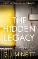 G. J. Minett - The Hidden Legacy: A Dark and Gripping Psychological Drama - 9781785770142 - V9781785770142