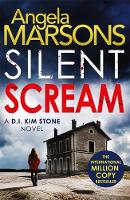 Angela Marsons - Silent Scream: An edge of your seat serial killer thriller - 9781785770524 - V9781785770524