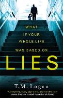 T. M. Logan - Lies: The number 1 bestselling psychological thriller that you won´t be able to put down! - 9781785770555 - V9781785770555