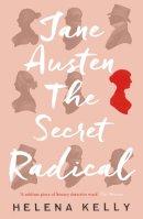 Helena Kelly - Jane Austen, the Secret Radical - 9781785781889 - V9781785781889