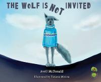 Avril Mcdonald - The Wolf is Not Invited - 9781785830174 - V9781785830174