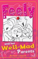 Catchpole Barbara - Feely and Her Well-Mad Parents - 9781785911231 - V9781785911231