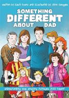Kirsti Evans - Something Different About Dad: How to Live with Your Amazing Asperger Parent - 9781785920127 - V9781785920127