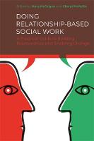 Mary Mccolgan - Doing Relationship-Based Social Work: A Practical Guide to Building Relationships and Enabling Change - 9781785920141 - V9781785920141