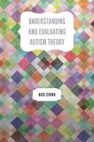 Nick Chown - Understanding and Evaluating Autism Theory - 9781785920509 - V9781785920509