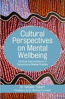Tobert, Natalie - Cultural Perspectives on Mental Wellbeing: Spiritual Interpretations of Symptoms in Medical Practice - 9781785920844 - V9781785920844