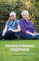 Lawson, Wenn B., Lawson, Beatrice M. - Transitioning Together: One Couple's Journey of Gender and Identity Discovery - 9781785921032 - V9781785921032