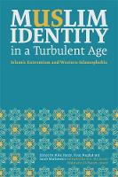  - Muslim Identity in a Turbulent Age: Islamic Extremism and Western Islamophobia - 9781785921520 - V9781785921520