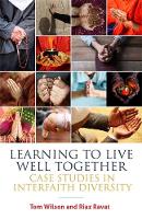 Tom Wilson - Learning to Live Well Together: Case Studies in Interfaith Diversity - 9781785921940 - V9781785921940