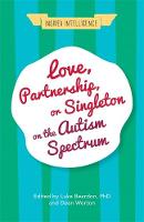 Luke (Ed) Beardon - Love, Partnership, or Singleton on the Autism Spectrum - 9781785922060 - V9781785922060