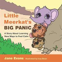 Jane Evans - Little Meerkat´s Big Panic: A Story About Learning New Ways to Feel Calm - 9781785927034 - V9781785927034