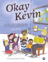 James Dillon - Okay Kevin: A Story to Help Children Discover How Everyone Learns Differently Including Those with Autism Spectrum Conditions and Specific Learning Difficulties - 9781785927324 - V9781785927324