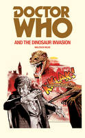 Malcolm Hulke - Doctor Who and the Dinosaur Invasion - 9781785940378 - V9781785940378