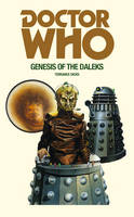 Terrance Dicks - Doctor Who and the Genesis of the Daleks - 9781785940385 - V9781785940385