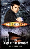 Steve Cole - Doctor Who: The Feast of the Drowned - 9781785940507 - V9781785940507