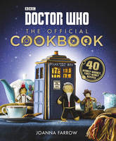 Joanna Farrow - Doctor Who: The Official Cookbook - 9781785940521 - V9781785940521